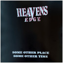 Heavens Edge : Some Other Place, Some Other Time